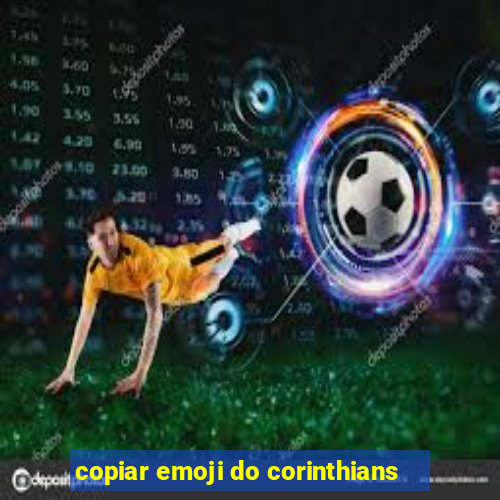 copiar emoji do corinthians